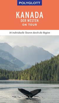 Abbildung von: POLYGLOTT on tour Reiseführer Kanada - Der Westen - Polyglott