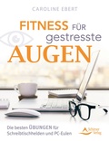 Cover: Fitness f&uuml;r gestresste Augen - Schirner Verlag