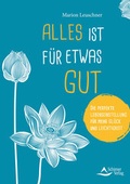 Cover: Alles ist f&uuml;r etwas gut - Schirner Verlag