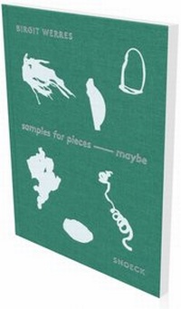 Abbildung von: Birgit Werres: samples for pieces - maybe - Snoeck