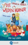 Cover: Die Wilden H&uuml;hner 6. Cornelia Funkes Die Wilden H&uuml;hner und das Leben - Dressler