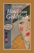 Cover: Hotel zum Goldfisch - M&auml;nnerschwarm, Salzgeber Buchverlage GmbH