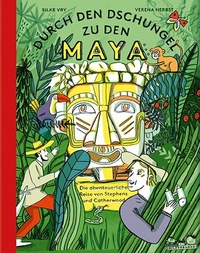 Abbildung von: Durch den Dschungel zu den Maya - E. A. Seemann Verlag
