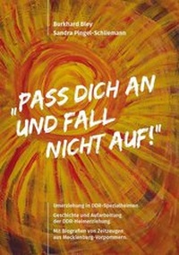 Enlarge image Cover: "Pass dich an und fall nicht auf!" - Der Landesbeauftragte für Mecklenburg-Vorpommern für die Aufarbeitung der SED-Diktatur