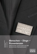 Cover: Menschen, Dinge, Provenienzen. Interessantes und Kurioses aus dem Germanischen Nationalmuseum - Germanisches Nationalmuseum Abt. Verlag