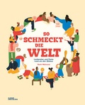 Cover: So schmeckt die Welt - Die Gestalten Verlag