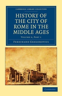 Enlarge image Cover: History of the City of Rome in the Middle Ages - Cambridge University Press