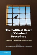 Cover: The Political Heart of Criminal Procedure - Cambridge University Press