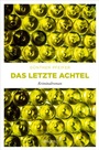 Cover: Das letzte Achtel - Emons Verlag