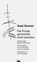 Cover: Die Zunge getrocknet / Jezik posusen - Wieser Verlag