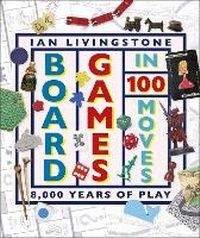 Enlarge image Cover: Board Games in 100 Moves - DK