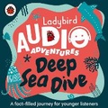 Cover: Ladybird Audio Adventures: Deep Sea Dive - Ladybird