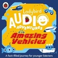 Cover: Ladybird Audio Adventures: Amazing Vehicles - Ladybird