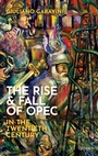 Cover: The Rise and Fall of OPEC in the Twentieth Century - Oxford University Press