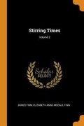 Cover: Stirring Times; Volume 2 - Franklin Classics Trade Press