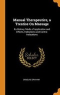 Cover: Manual Therapeutics, a Treatise on Massage - Franklin Classics Trade Press