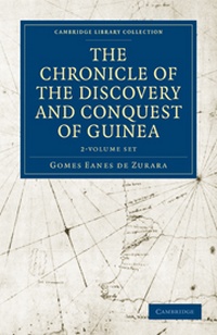Enlarge image Cover: The Chronicle of the Discovery and Conquest of Guinea 2 Volume Paperback Set - Cambridge University Press