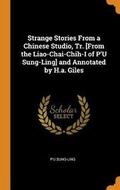 Cover: Strange Stories from a Chinese Studio, Tr. [from the Liao-Chai-Chih-I of P'u Sung-Ling] and Annotated by H.A. Giles - Franklin Classics Trade Press