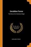 Cover: Geraldine Farrar - Franklin Classics Trade Press