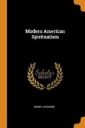 Cover: Modern American Spiritualism - Franklin Classics Trade Press
