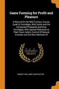 Cover: Game Farming for Profit and Pleasure - Franklin Classics Trade Press