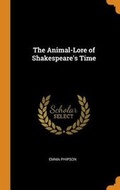 Cover: The Animal-Lore of Shakespeare's Time - Franklin Classics Trade Press