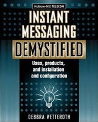 Enlarge image Cover: Instant Messaging Demystified - McGraw-Hill Inc.,US