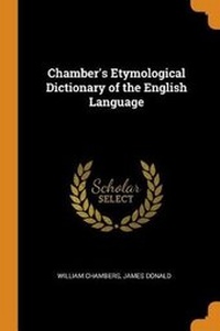 Abbildung von: Chamber's Etymological Dictionary of the English Language - Franklin Classics Trade Press