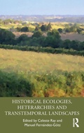 Cover: Historical Ecologies, Heterarchies and Transtemporal Landscapes - Routledge