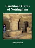Cover: Sandstone Caves of Nottingham 2018 - East Midlands Geological Society
