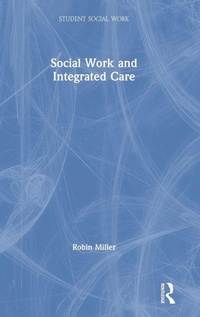 Enlarge image Cover: Social Work and Integrated Care - Routledge