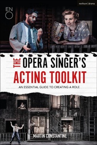 Abbildung von: The Opera Singer's Acting Toolkit - Methuen Drama