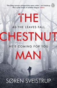 Enlarge image Cover: The Chestnut Man - Penguin Books Ltd