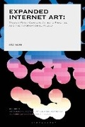 Cover: Expanded Internet Art - Bloomsbury Academic USA