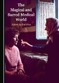 Cover: The Magical and Sacred Medical World - Cambridge Scholars Publishing