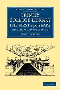Enlarge image Cover: Trinity College Library. The First 150 Years - Cambridge University Press
