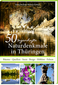 Abbildung von: 50 sagenhafte Naturdenkmale in Thüringen - Steffen Verlag