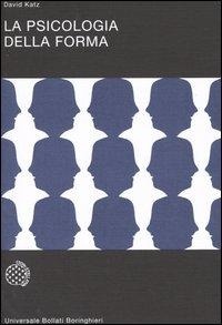 Abbildung von: La psicologia della forma - Universale Bollati Boringhieri-S. scient.;Bollati Boringhieri