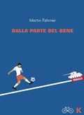 Cover: Dalla parte del bene - Vie;Keller