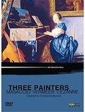 Cover: Three Painters - Masaccio, Vermeer, C&eacute;zanne - Monarda Music