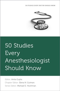 Abbildung von: 50 Studies Every Anesthesiologist Should Know - OUP eBook
