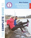 Cover: The Complete Guide to Personal Training: 2nd Edition - Bloomsbury Sport