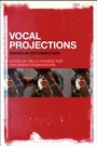 Cover: Vocal Projections - Bloomsbury Academic USA