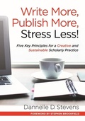Cover: Write More, Publish More, Stress Less! - Stylus Publishing