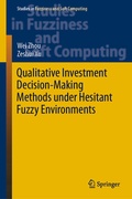 Cover: Qualitative Investment Decision-Making Methods under Hesitant Fuzzy Environments - Springer