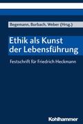 Cover: Ethik als Kunst der Lebensf&uuml;hrung - Kohlhammer