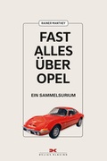 Cover: Fast alles &uuml;ber Opel - Delius Klasing