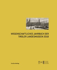 Abbildung von: Wissenschaftliches Jahrbuch der Tiroler Landesmuseen 2018 - Studien Verlag