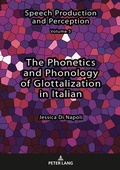 Cover: The Phonetics and Phonology of Glottalization in Italian - Peter Lang Verlag