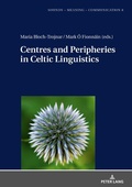 Cover: Centres and Peripheries in Celtic Linguistics - Peter Lang Verlag